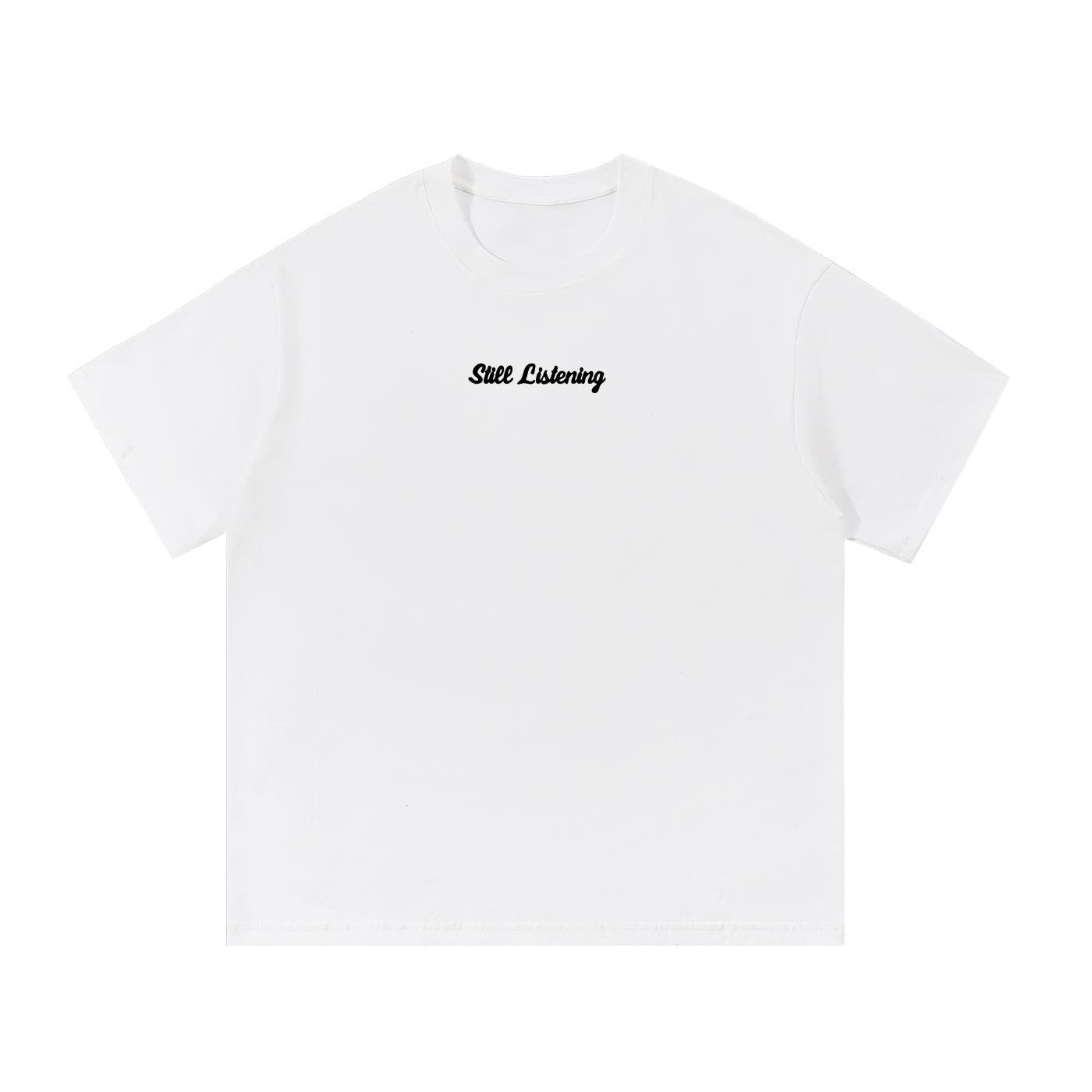 White Cotton Still Listening T-Shirt
